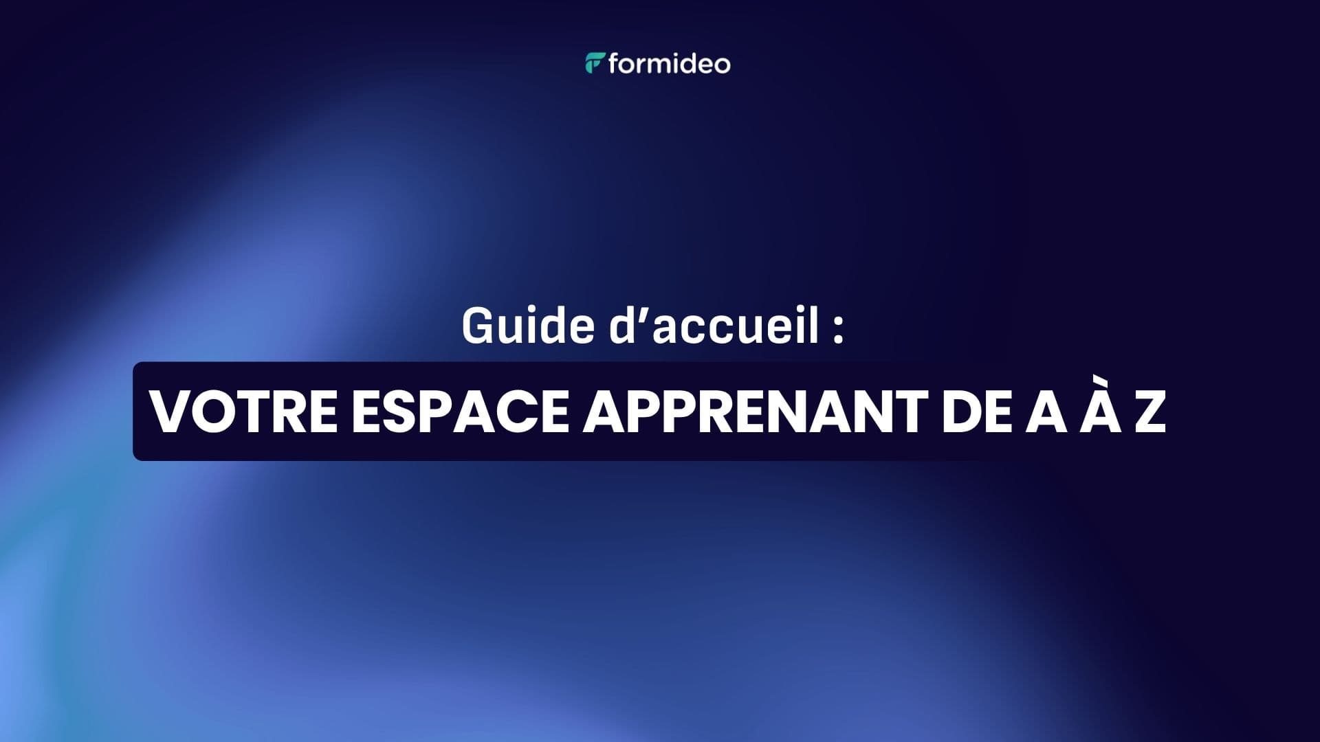 Découvrir votre espace apprenant
