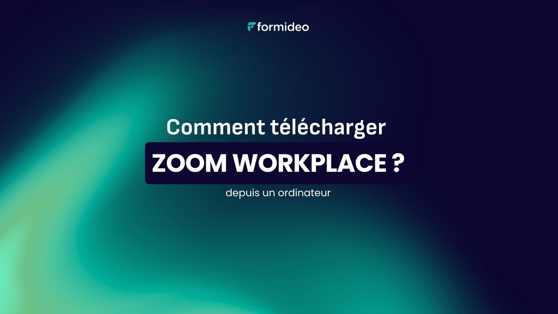 Comment télécharger Zoom Workplace sur son ordinateur ?
