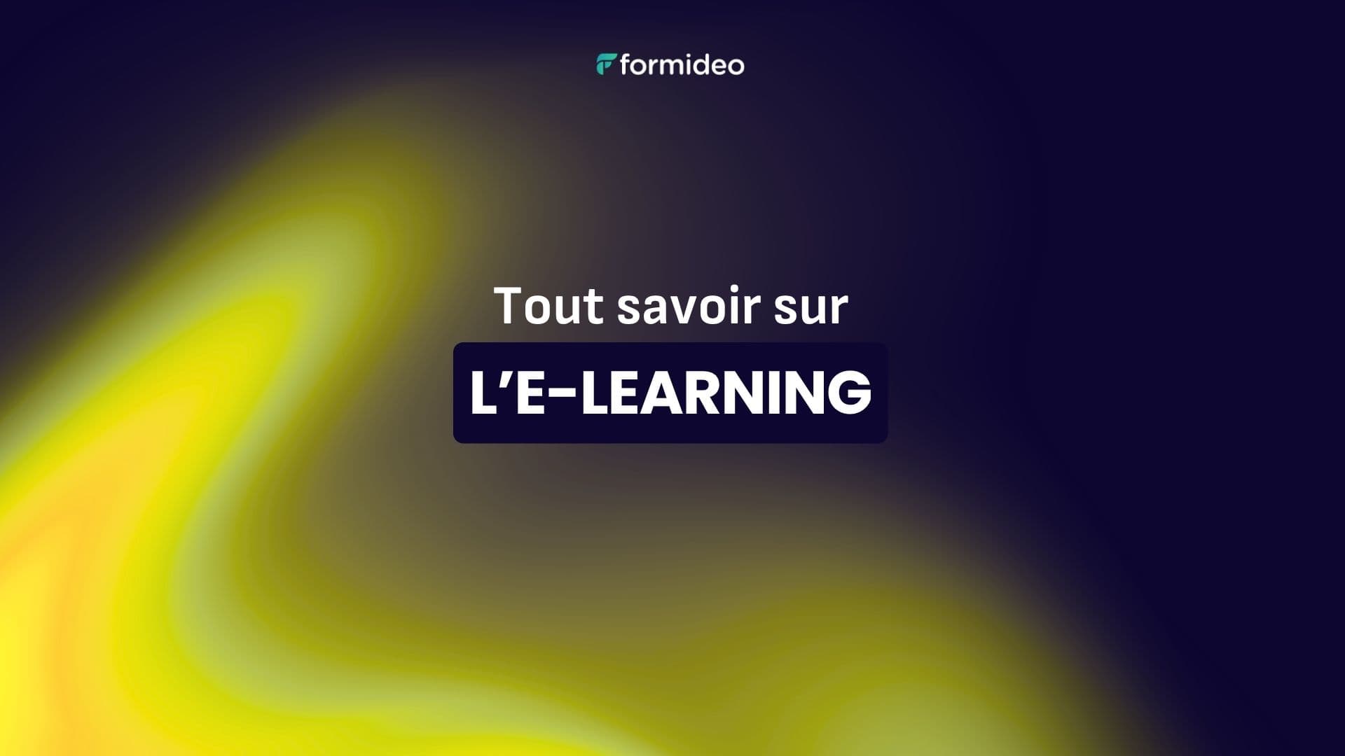 Tout savoir sur l'e-learning