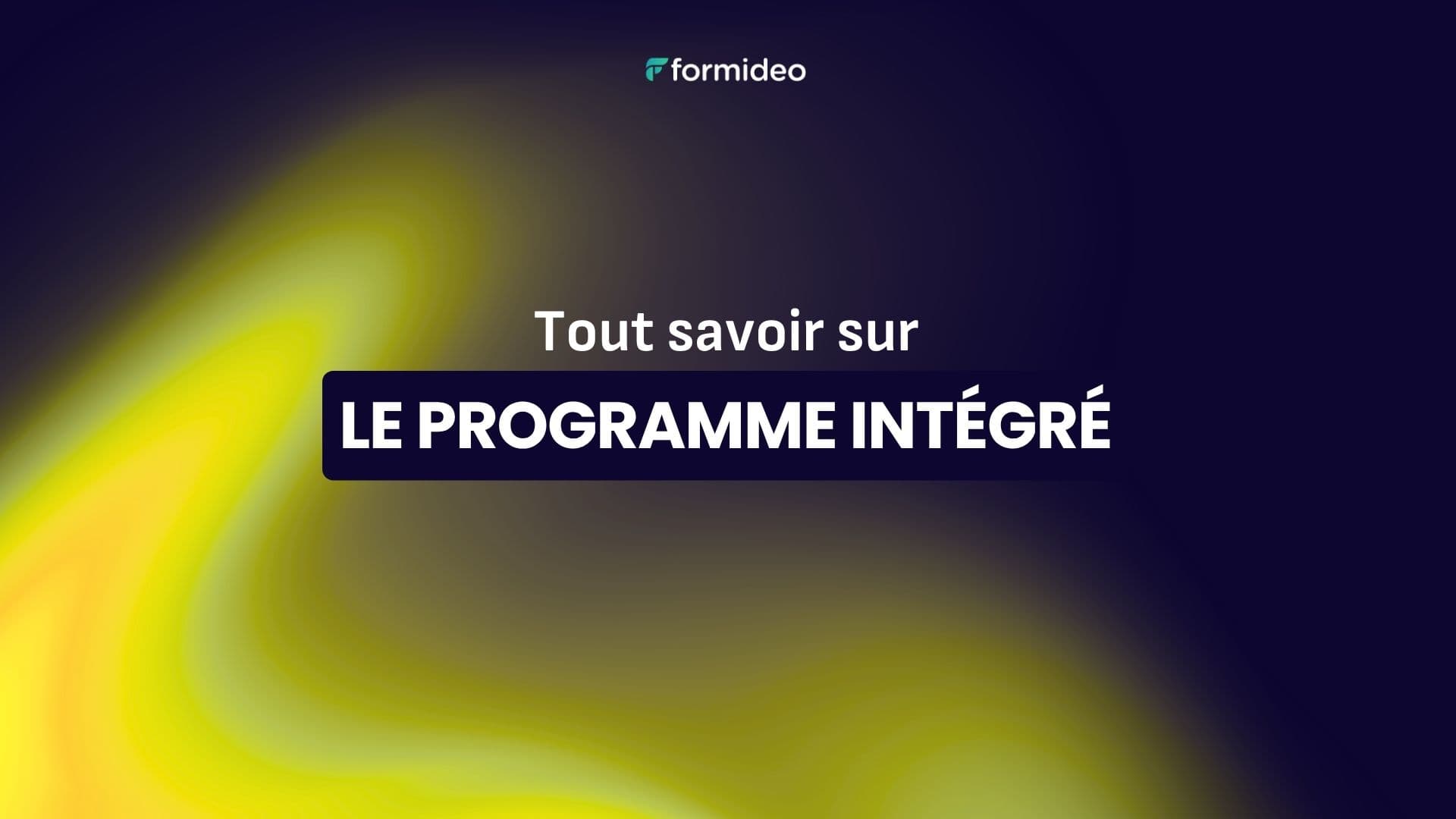 Tout savoir sur le programme intégré